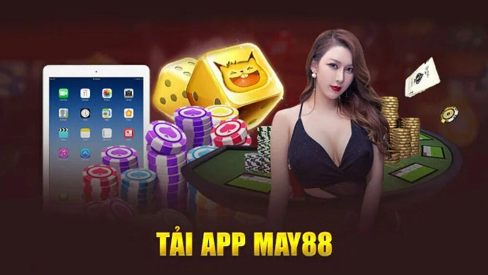 Vì sao chúng ta nên tiến hành tải app May88?